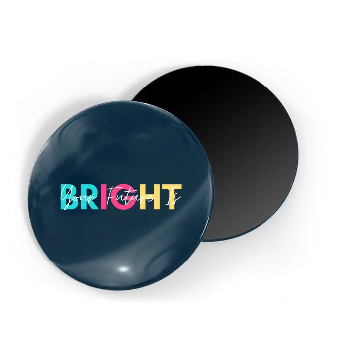 Your Future Is Bright Cute Back To School Magnet