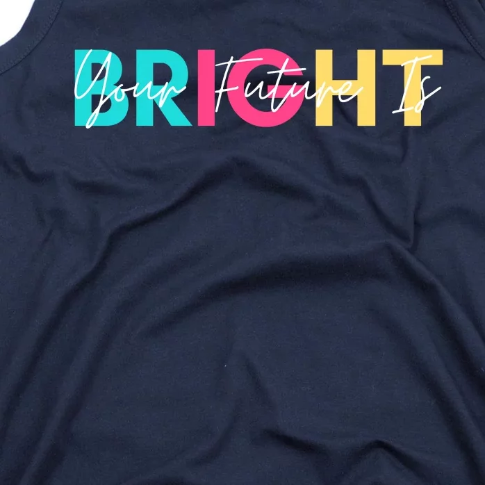 Your Future Is Bright Cute Back To School Tank Top