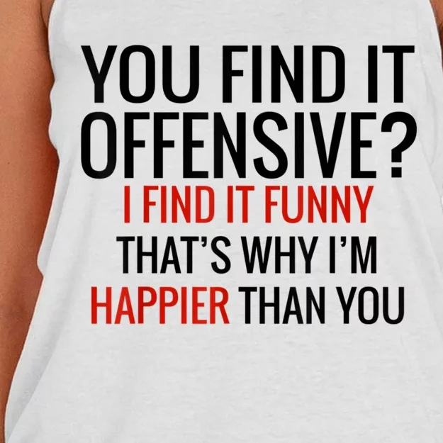 You Find It Offensive I Find It Funny That’S Why I’M Happier Women's Knotted Racerback Tank