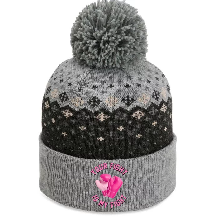 Your Fight Is My Fight Boxing Breast Cancer Awareness The Baniff Cuffed Pom Beanie