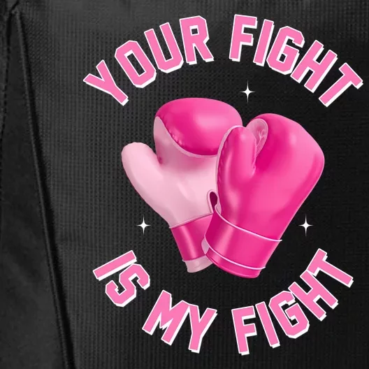 Your Fight Is My Fight Boxing Breast Cancer Awareness City Backpack