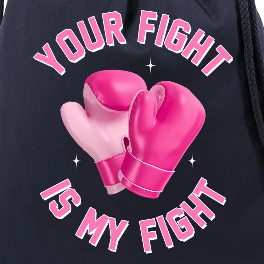 Your Fight Is My Fight Boxing Breast Cancer Awareness Drawstring Bag