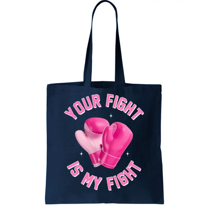 Your Fight Is My Fight Boxing Breast Cancer Awareness Tote Bag