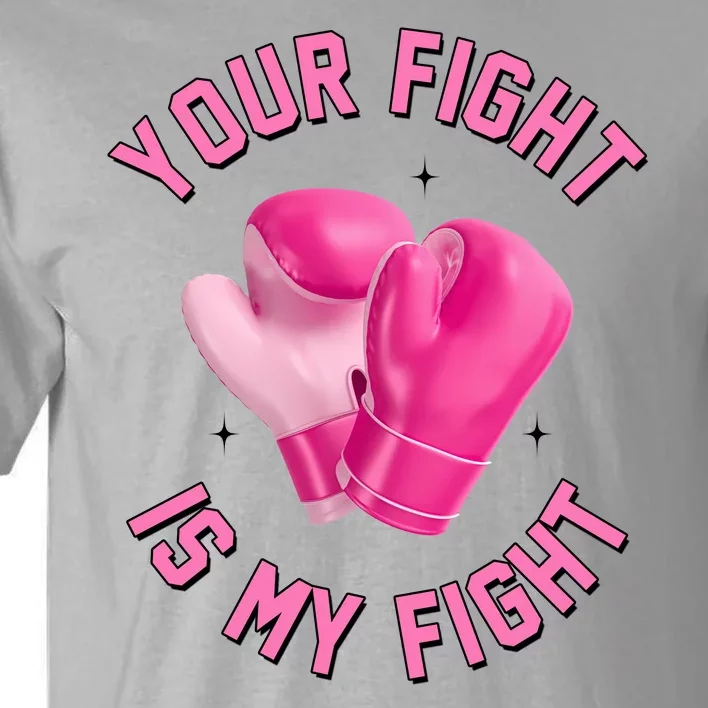 Your Fight Is My Fight Boxing Breast Cancer Awareness Tall T-Shirt