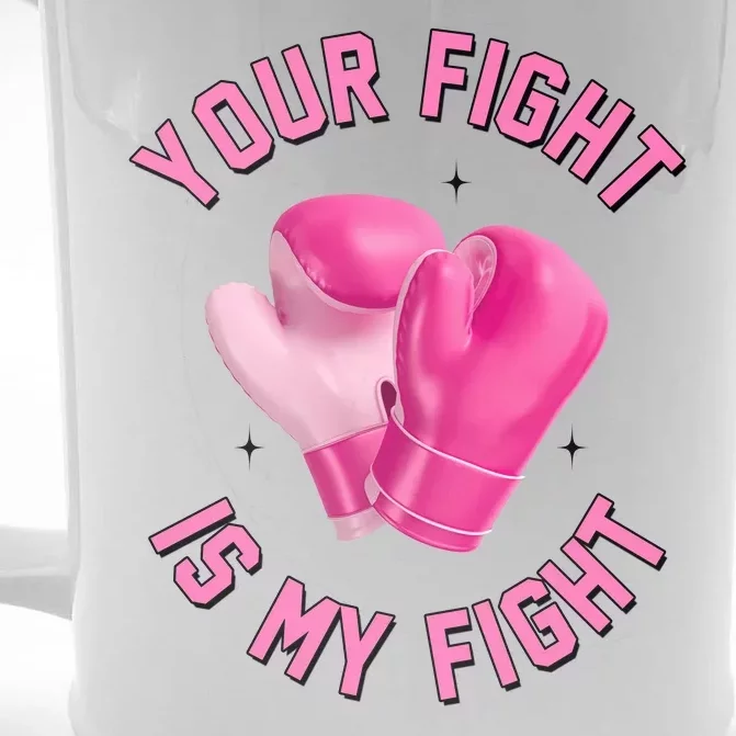 Your Fight Is My Fight Boxing Breast Cancer Awareness Front & Back Beer Stein