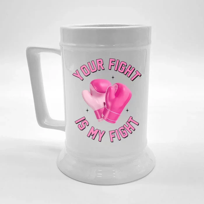 Your Fight Is My Fight Boxing Breast Cancer Awareness Front & Back Beer Stein