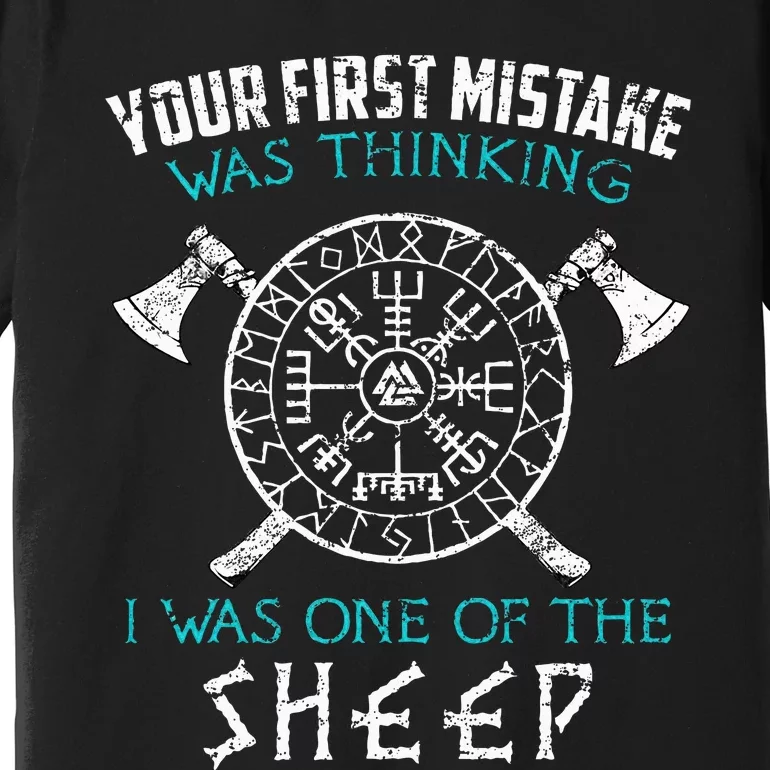 Your First Mistake Viking Norse Premium T-Shirt