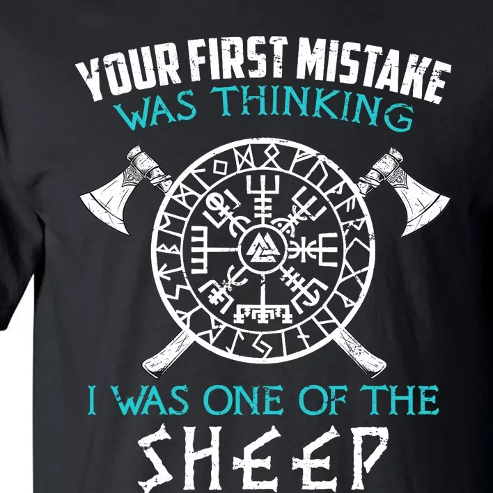 Your First Mistake Viking Norse Tall T-Shirt