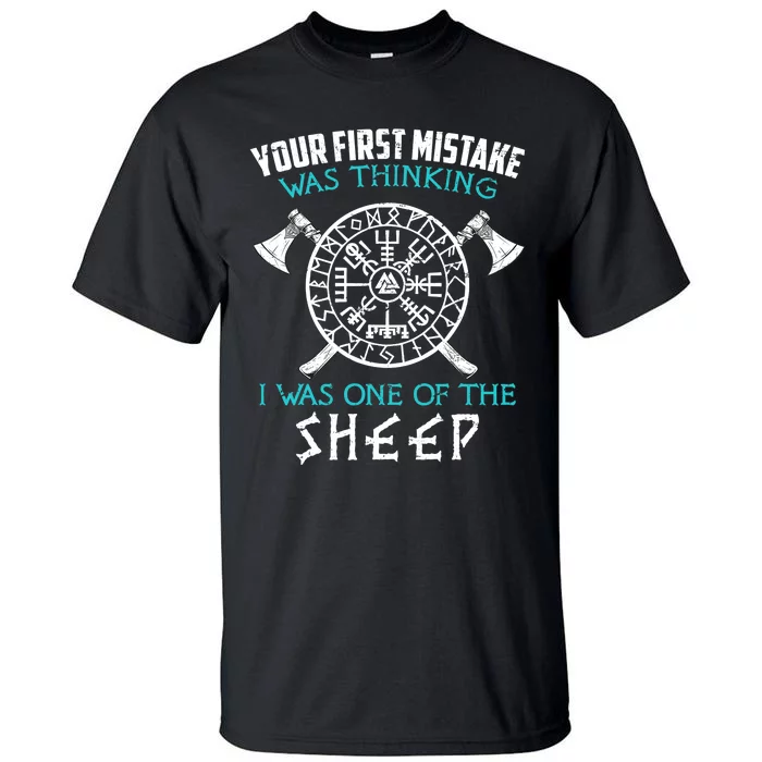 Your First Mistake Viking Norse Tall T-Shirt