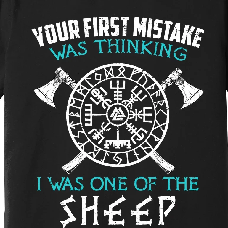 Your First Mistake Viking Norse Premium T-Shirt