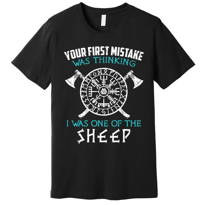 Your First Mistake Viking Norse Premium T-Shirt