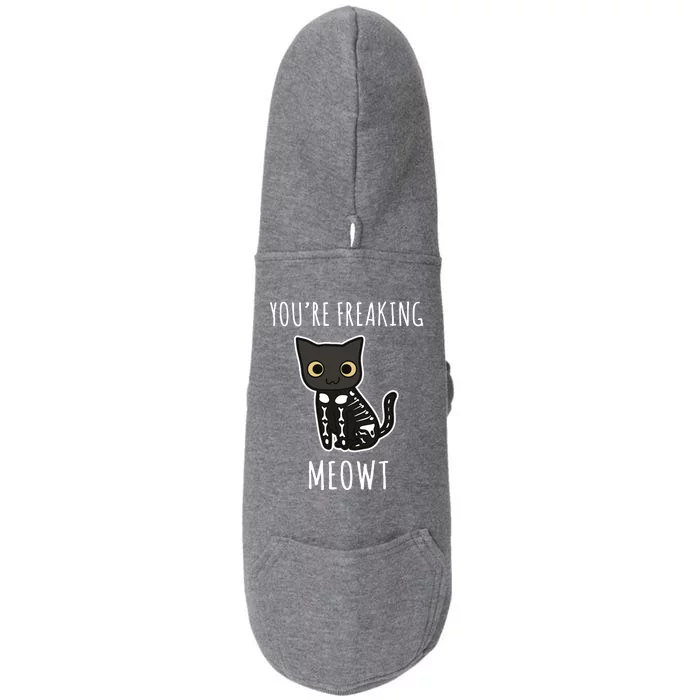 Youre Freaking Meowt Cat Doggie 3-End Fleece Hoodie