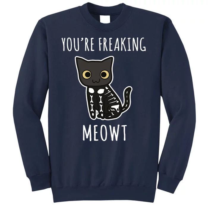 Youre Freaking Meowt Cat Sweatshirt