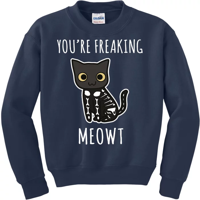 Youre Freaking Meowt Cat Kids Sweatshirt