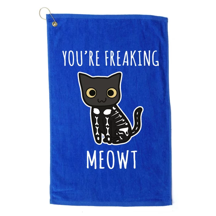 Youre Freaking Meowt Cat Platinum Collection Golf Towel