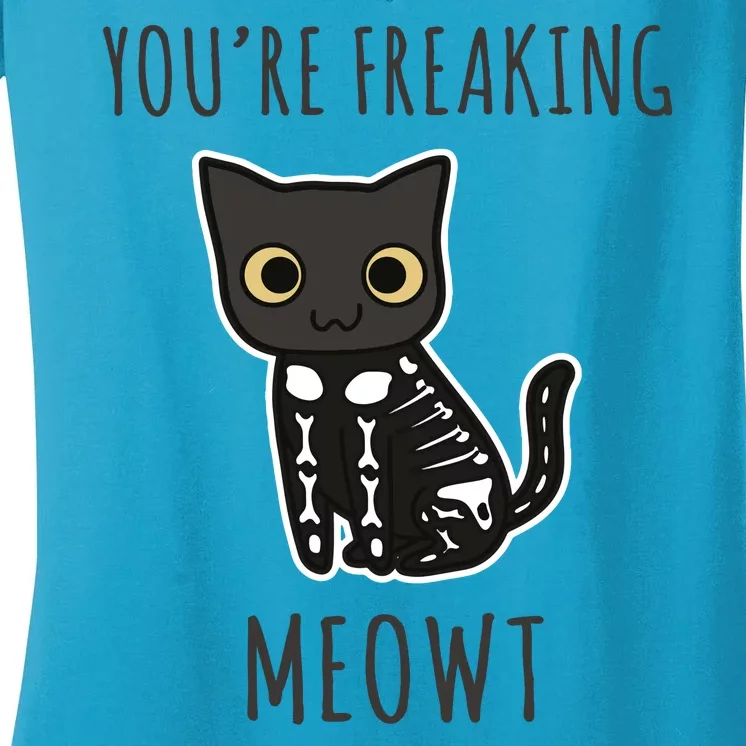 Youre Freaking Meowt Cat Women's V-Neck T-Shirt