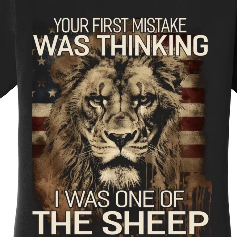 Your First Mistake Was Thinking I Was One Of The Sheep Women's T-Shirt