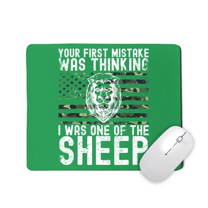 Your First Mistake Was Thinking I Was One Of The Sheep Mousepad