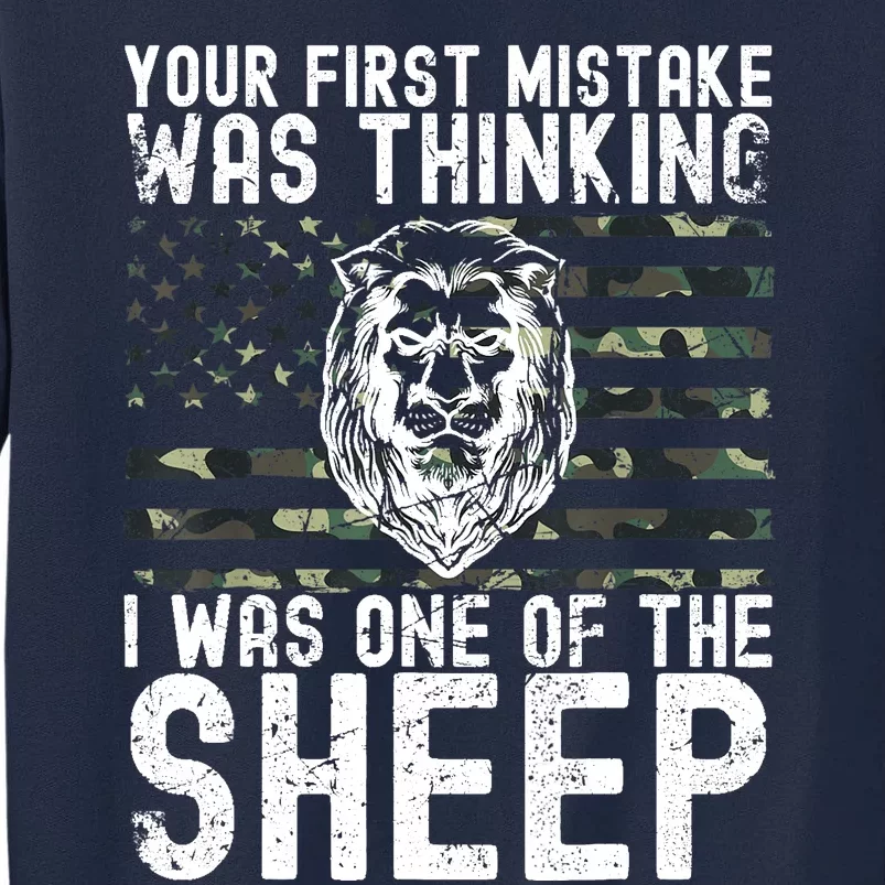 Your First Mistake Was Thinking I Was One Of The Sheep Tall Sweatshirt