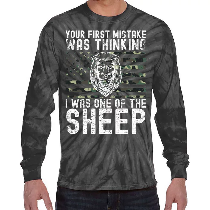 Your First Mistake Was Thinking I Was One Of The Sheep Tie-Dye Long Sleeve Shirt