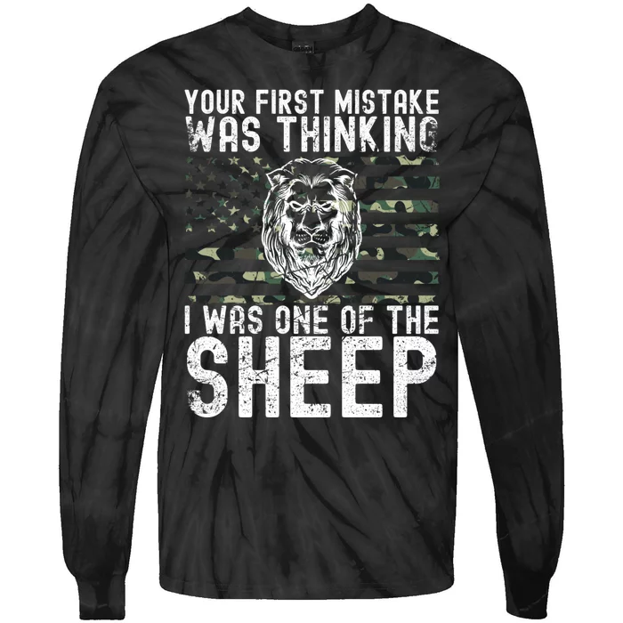 Your First Mistake Was Thinking I Was One Of The Sheep Tie-Dye Long Sleeve Shirt