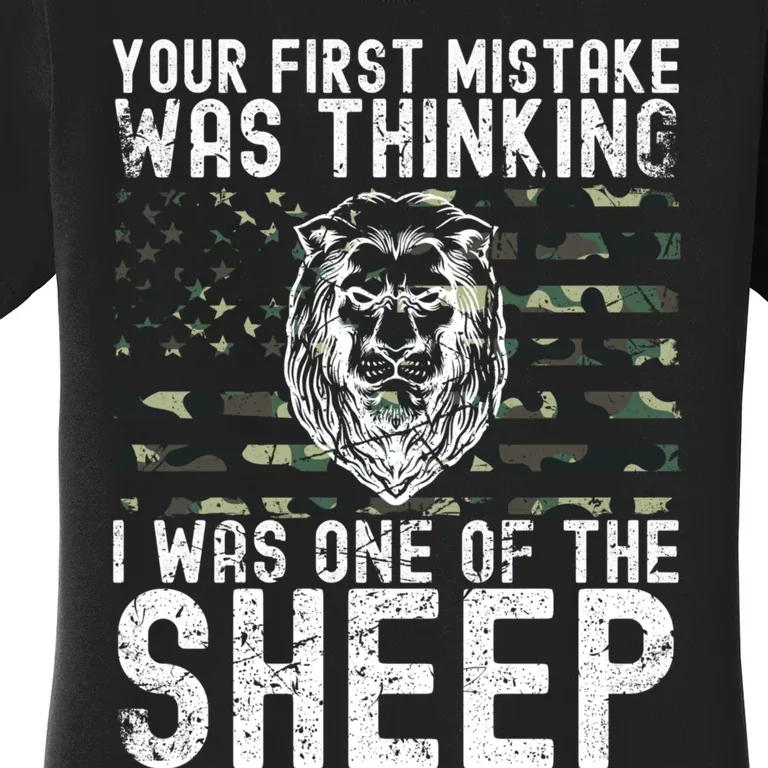 Your First Mistake Was Thinking I Was One Of The Sheep Women's T-Shirt