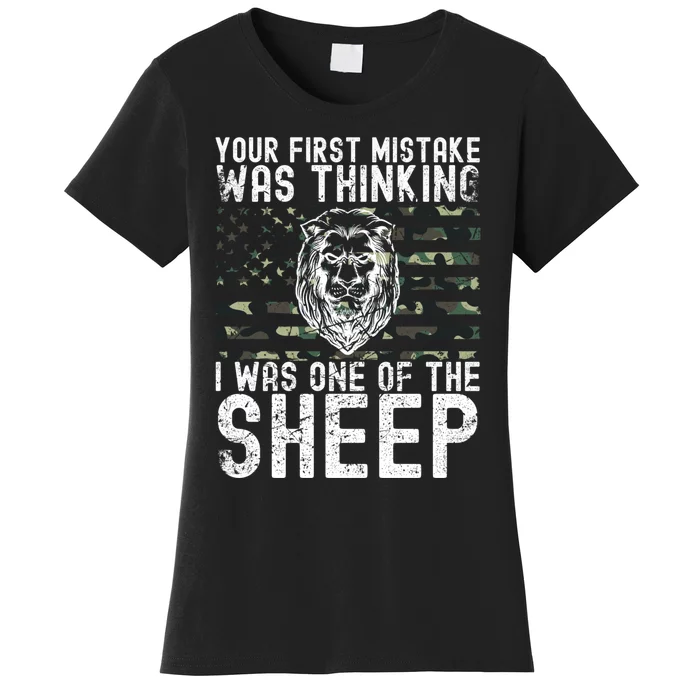 Your First Mistake Was Thinking I Was One Of The Sheep Women's T-Shirt