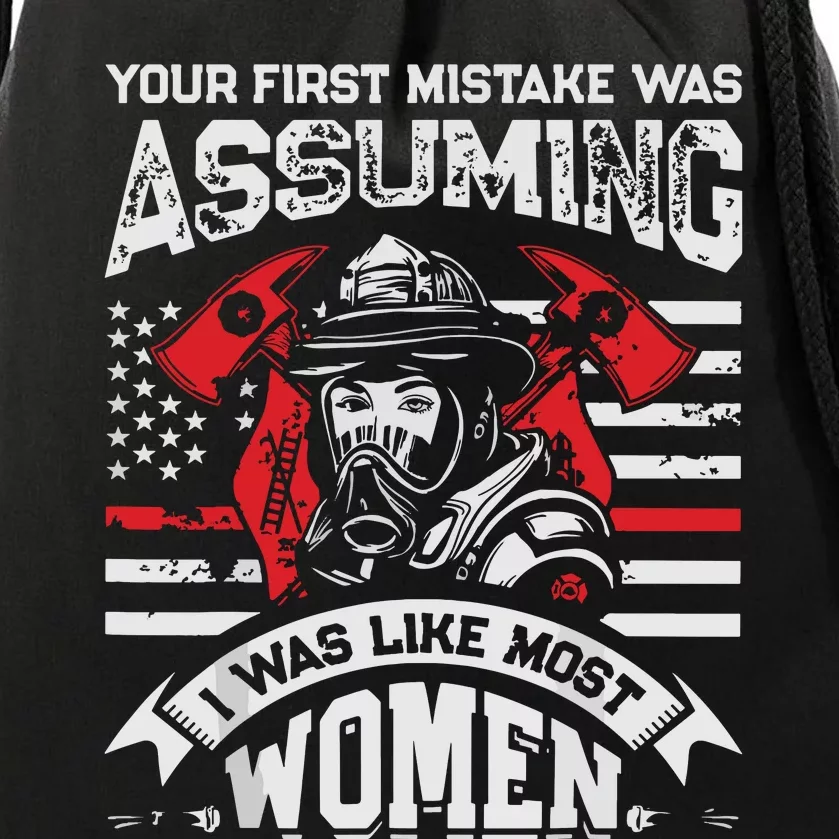 Your First Mistake Was Assuming Funny Firefighter Women Drawstring Bag