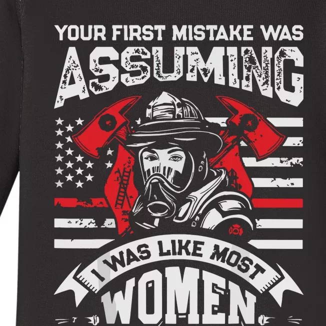 Your First Mistake Was Assuming Funny Firefighter Women Baby Long Sleeve Bodysuit