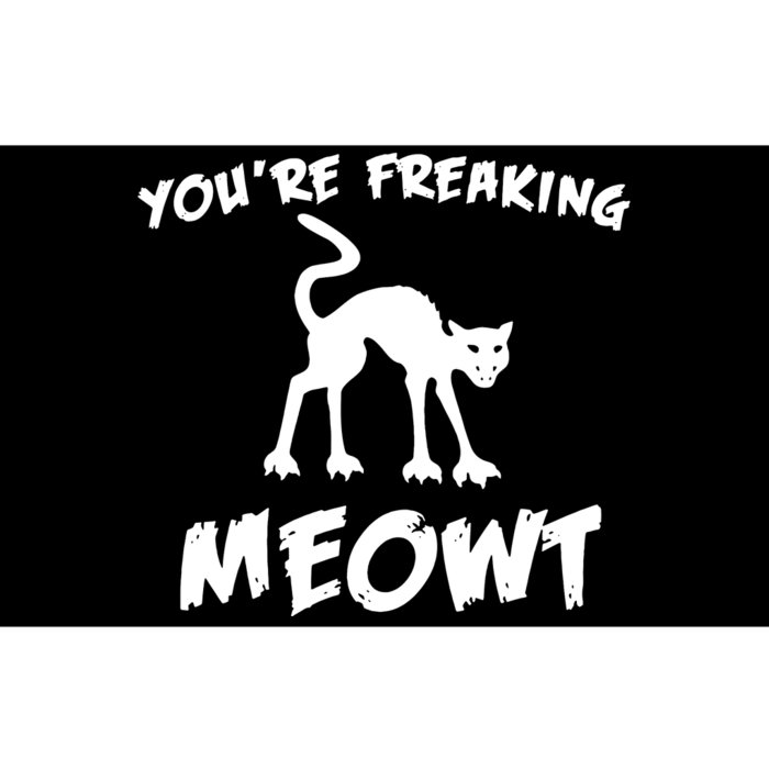 YouRe Freaking Meowt Bumper Sticker