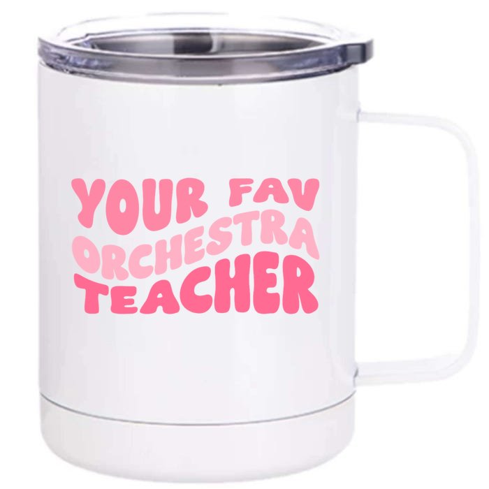 Your Fav Orchestra Teacher Retro Groovy Front & Back 12oz Stainless Steel Tumbler Cup