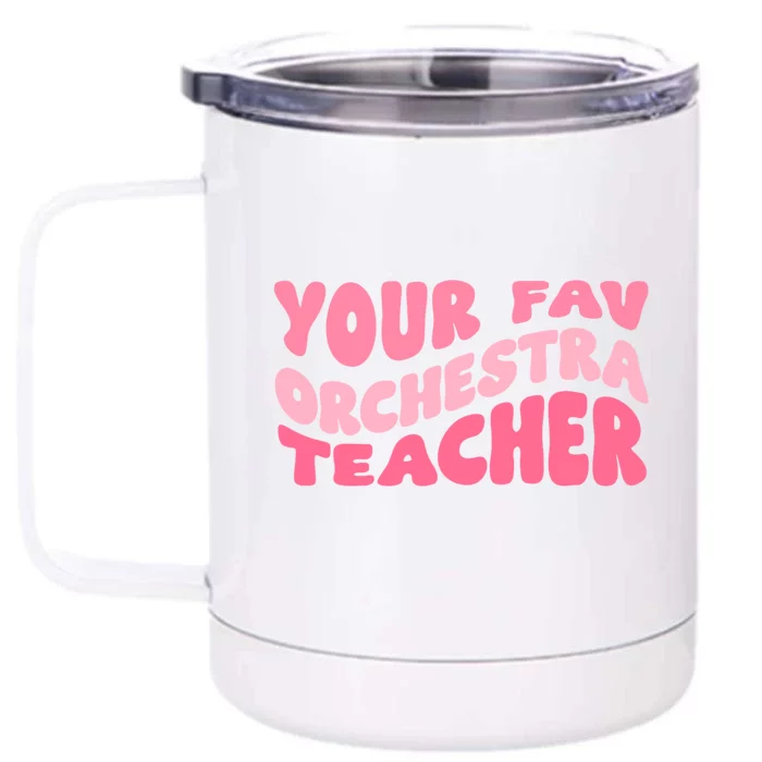 Your Fav Orchestra Teacher Retro Groovy Front & Back 12oz Stainless Steel Tumbler Cup