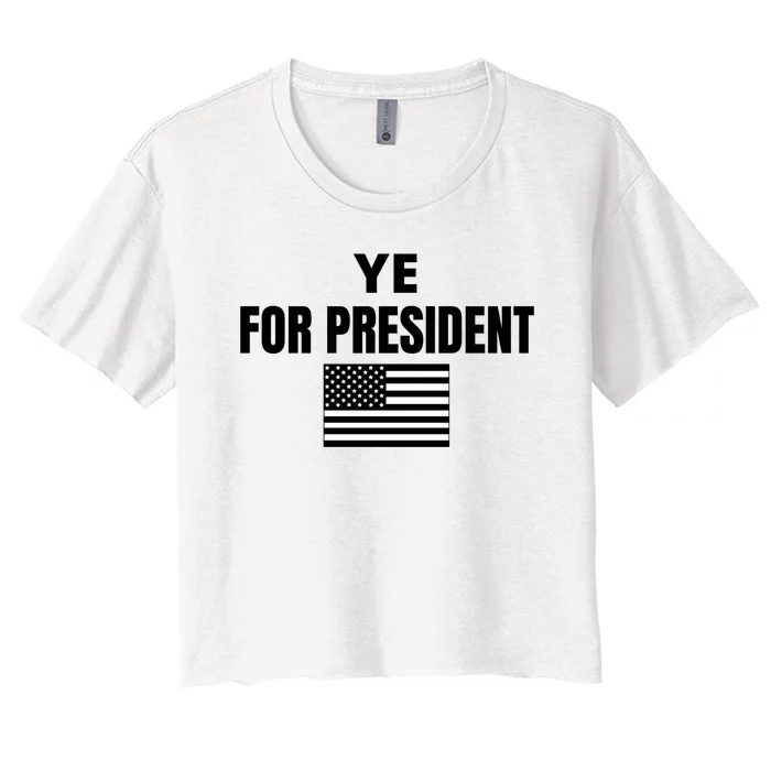 YE FOR PRESIDENT Women's Crop Top Tee