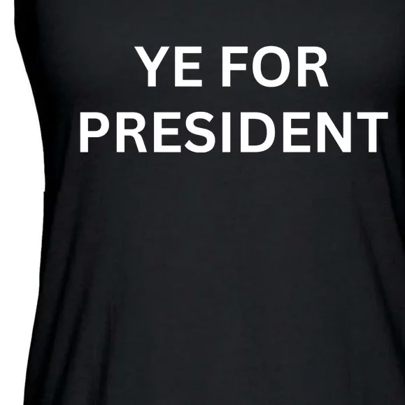 Ye For President Viral Kanye Ladies Essential Flowy Tank