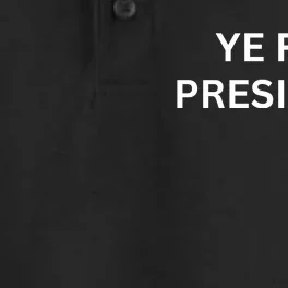 Ye For President Viral Kanye Dry Zone Grid Performance Polo