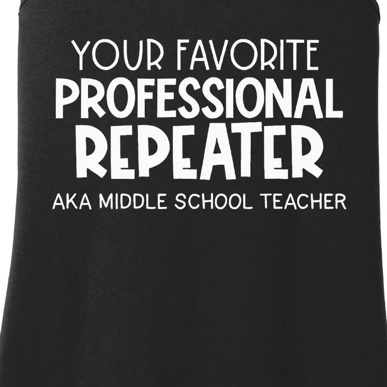 Your Fav Professional Repeater Aka Middle School Ladies Essential Tank