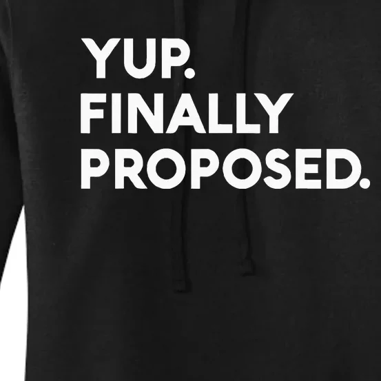 Yup Finally Proposed Engaged Marriage Engagement Bachelor Women's Pullover Hoodie