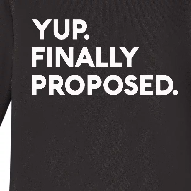 Yup Finally Proposed Engaged Marriage Engagement Bachelor Baby Long Sleeve Bodysuit