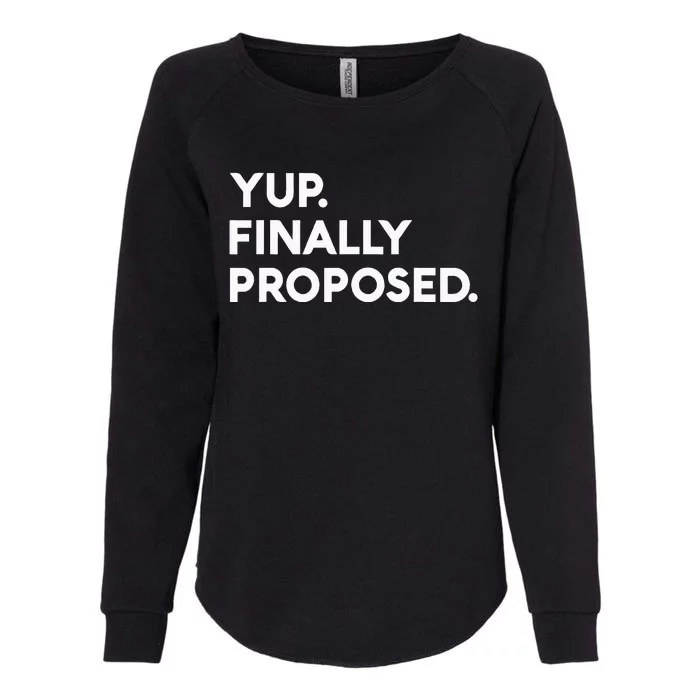 Yup Finally Proposed Engaged Marriage Engagement Bachelor Womens California Wash Sweatshirt