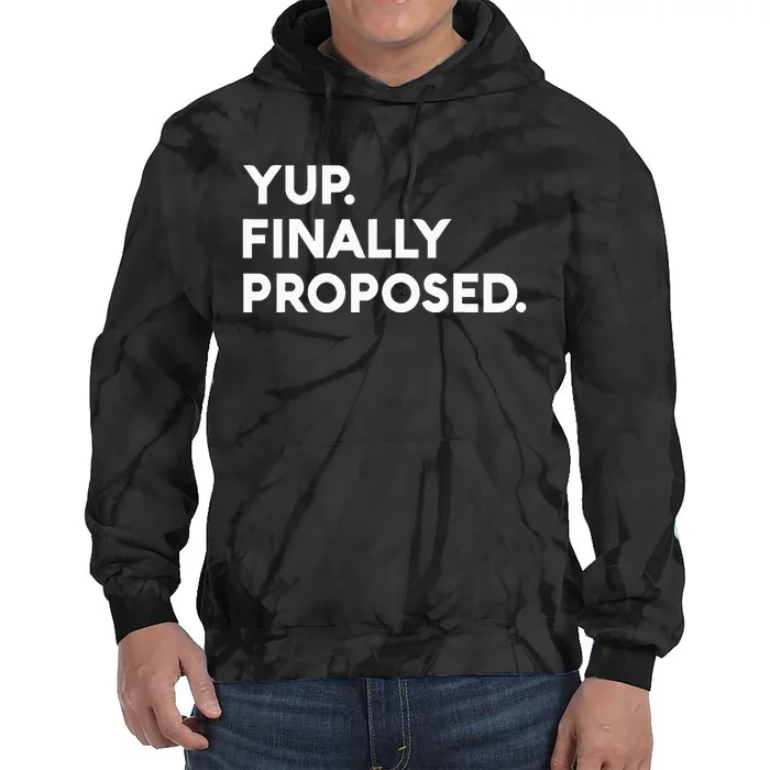 Yup Finally Proposed Engaged Marriage Engagement Bachelor Tie Dye Hoodie