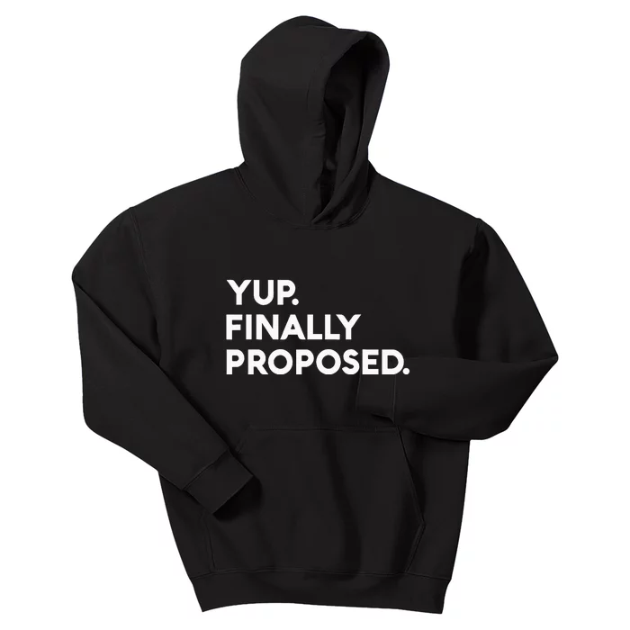 Yup Finally Proposed Engaged Marriage Engagement Bachelor Kids Hoodie