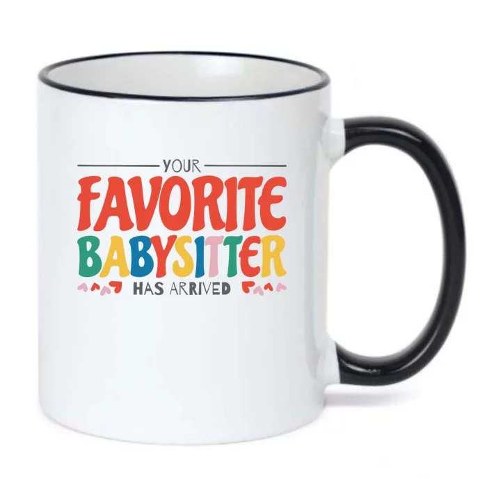 Your Favorite Sitter Has Arrived Sitting Sitter Gift Black Color Changing Mug