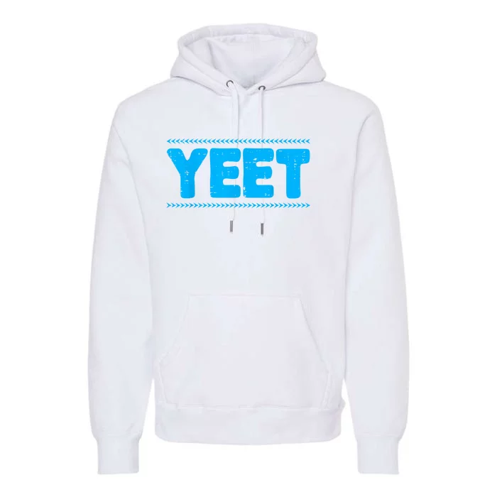 Yeet Funny Saying Quote Slang Premium Hoodie