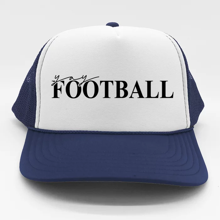 Yay Football Sport Lover Trucker Hat