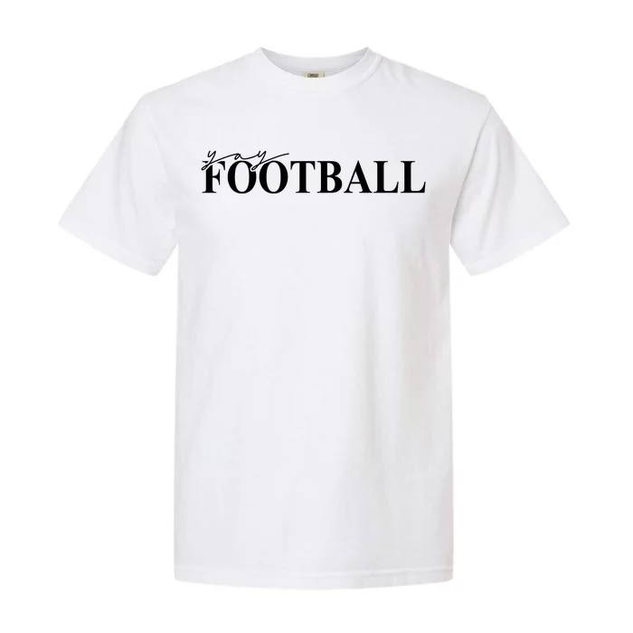 Yay Football Sport Lover Garment-Dyed Heavyweight T-Shirt