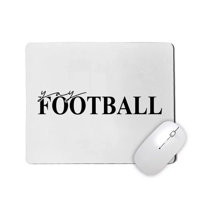 Yay Football Sport Lover Mousepad