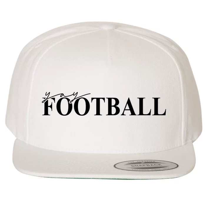 Yay Football Sport Lover Wool Snapback Cap