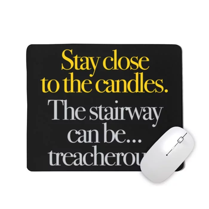 Young Frankenstein Stay Close To The Candles... Mousepad