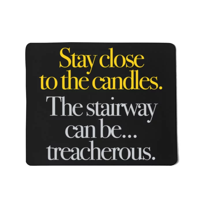 Young Frankenstein Stay Close To The Candles... Mousepad