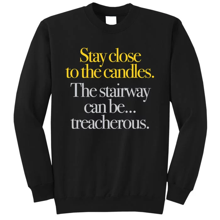 Young Frankenstein Stay Close To The Candles... Tall Sweatshirt